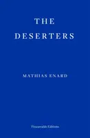 The Deserters - Mathias Enard