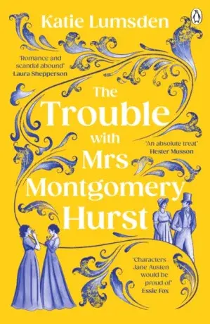 The Trouble With Mrs Montgomery Hurst - Katie Lumsden