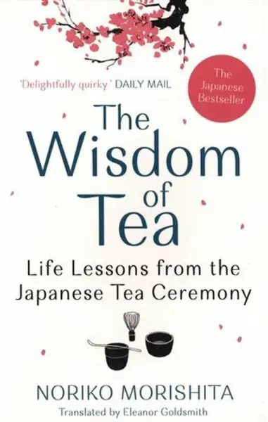 The Wisdom of Tea - Noriko Morishita