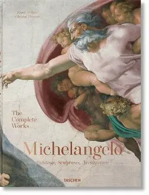 Michelangelo. The Complete Works. Paintings, Sculptures, Architecture - Frank Zöllner, Christof Thoenes