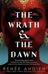 The Wrath and the Dawn - Renéé Ahdiehová