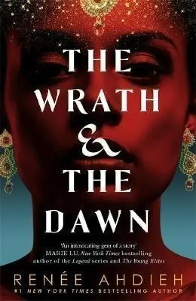 The Wrath and the Dawn - Renéé Ahdiehová
