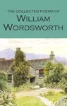 The Collected Poems of William Wordsworth - William Wordsworth