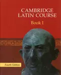 Cambridge Latin Course Book 1 4th Edition - Cambridge School Classics Project