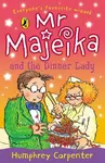 Mr Majeika and the Dinner Lady - Humphrey Carpenter