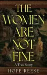 Women Are Not Fine - Reese Hope