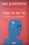 Deja De Ser Tu - Joe Dispenza