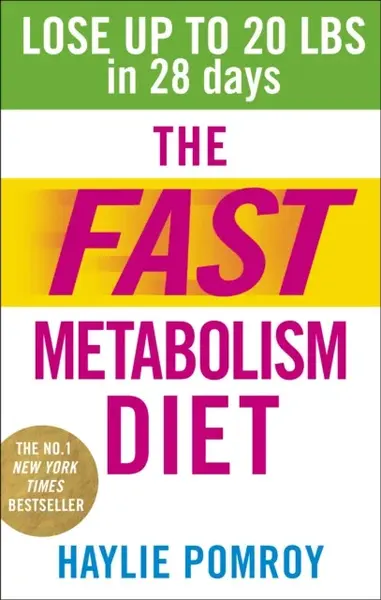 The Fast Metabolism Diet - Haylie Pomroy