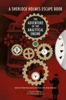 Sherlock Holmes Escape Book, A - The Adventure of the Analytical Engine - Charles Phillips, Melanie Frances