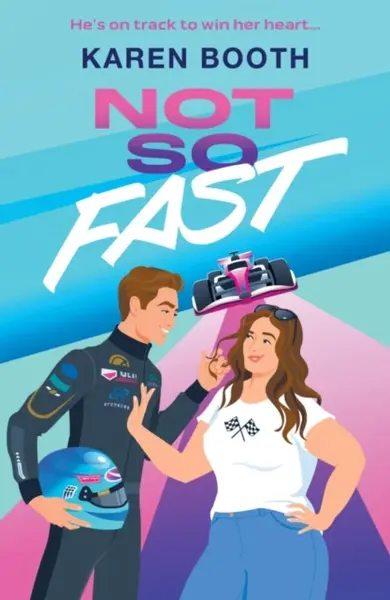 Not So Fast - Karen Booth