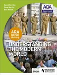 AQA GCSE History: Understanding the Modern World - Ben Walsh, David Ferriby, Dave Martin