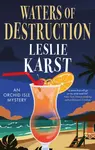 Waters of Destruction - Leslie Karst