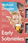 Early Sobrieties - Michael Deagler