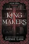 Kingmakers Year Two - Sophie Lark