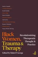 Black Women, Trauma and Therapy