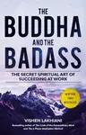 The Buddha and the Badass - Vishen Lakhiani