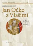 Jan Očko z Vlašimi - Zdeňka Hledíková