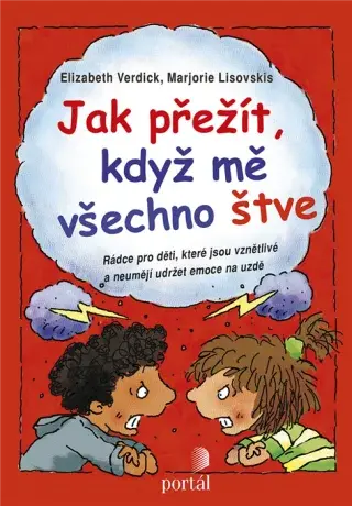 Jak přežít, když mě všechno štve - Elizabeth Verdick, Marjorie Lisovskis