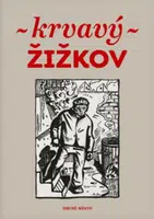 Krvavý Žižkov - Martin Reiner, kolektiv autorů, Adam Štěch