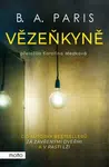 Vězeňkyně - B. A. Paris - e-kniha