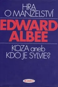 Hra o manželství. Koza aneb Kdo je Sylvie? - Edward Albee