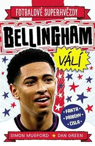 Bellingham. Fotbalové superhvězdy - Dan Green, Simon Mugford
