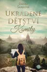 Ukradené dětství Kamily - Danka Šárková