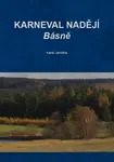 Karneval nadějí - básně - Karel Janotka - e-kniha