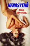 Nenasytná - Jana Javorská