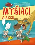 Myšiaci v Akcii - Petr S. Milan - e-kniha