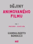 Dějiny animovaného filmu, Díl 1. Počátky - zlatý věk - Giannalberto Bendazzi