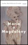 Marie a Magdalény - Lenka Horňáková-Civade