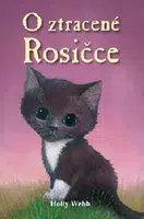 O ztracené Rosičce - Holly Webbová