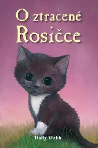 O ztracené Rosičce - Holly Webbová