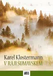 V ráji šumavském - Karel Klostermann - e-kniha