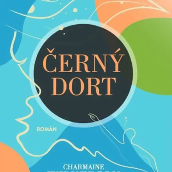 Černý dort - Charmaine Wilkerson