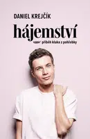 Hájemství - Příběh kluka z pohřebky - Daniel Krejčík - e-kniha