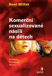 Komerční sexualizované násilí na dětech - René Milfait