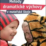 Metody dramatické výchovy v MŠ - Eva Svobodová, Hana Švejdová