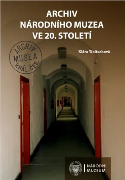Archiv Národního muzea ve 20. století - Klára Woitschová - e-kniha