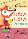 Liška Šiška ve školce - Bára Buchalová, Iva Gecková