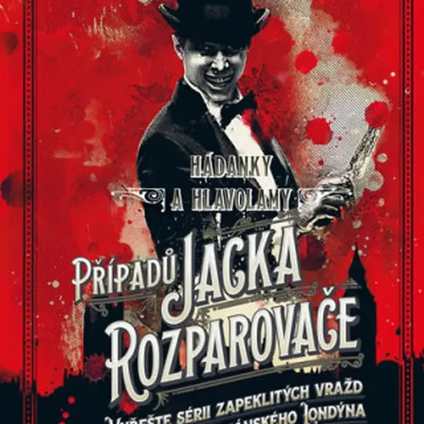 Hádanky a hlavolamy případů Jacka Rozparovače - Tim Dedopulos