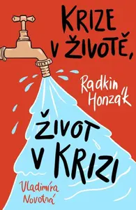 Krize v životě, život v krizi - Radkin Honzák, Vladimíra Novotná