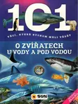 101 věcí o zvířatech u vody a pod vodou - kolektiv autorů