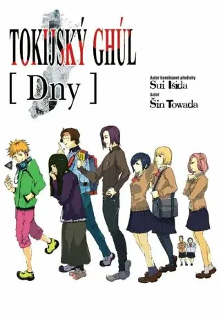 Tokijský ghúl - Dny - Sui Išida, Šin Towada