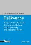 Delikvence - Petr Blažek, Slavomil Fischer, Jiří Škoda