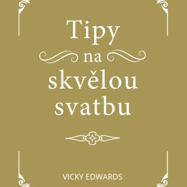 Tipy na skvělou svatbu - Vicky Edwards
