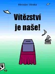 Vítězství je naše! - Miroslav Straka - e-kniha