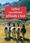 Lehce neuvěřitelné příhody z hor - Martin Úbl