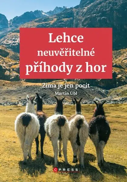 Lehce neuvěřitelné příhody z hor - Martin Úbl
